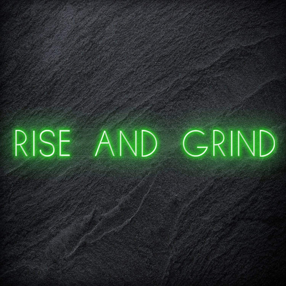 " Rise and Grind " Neon Sign Schriftzug - NEONEVERGLOW