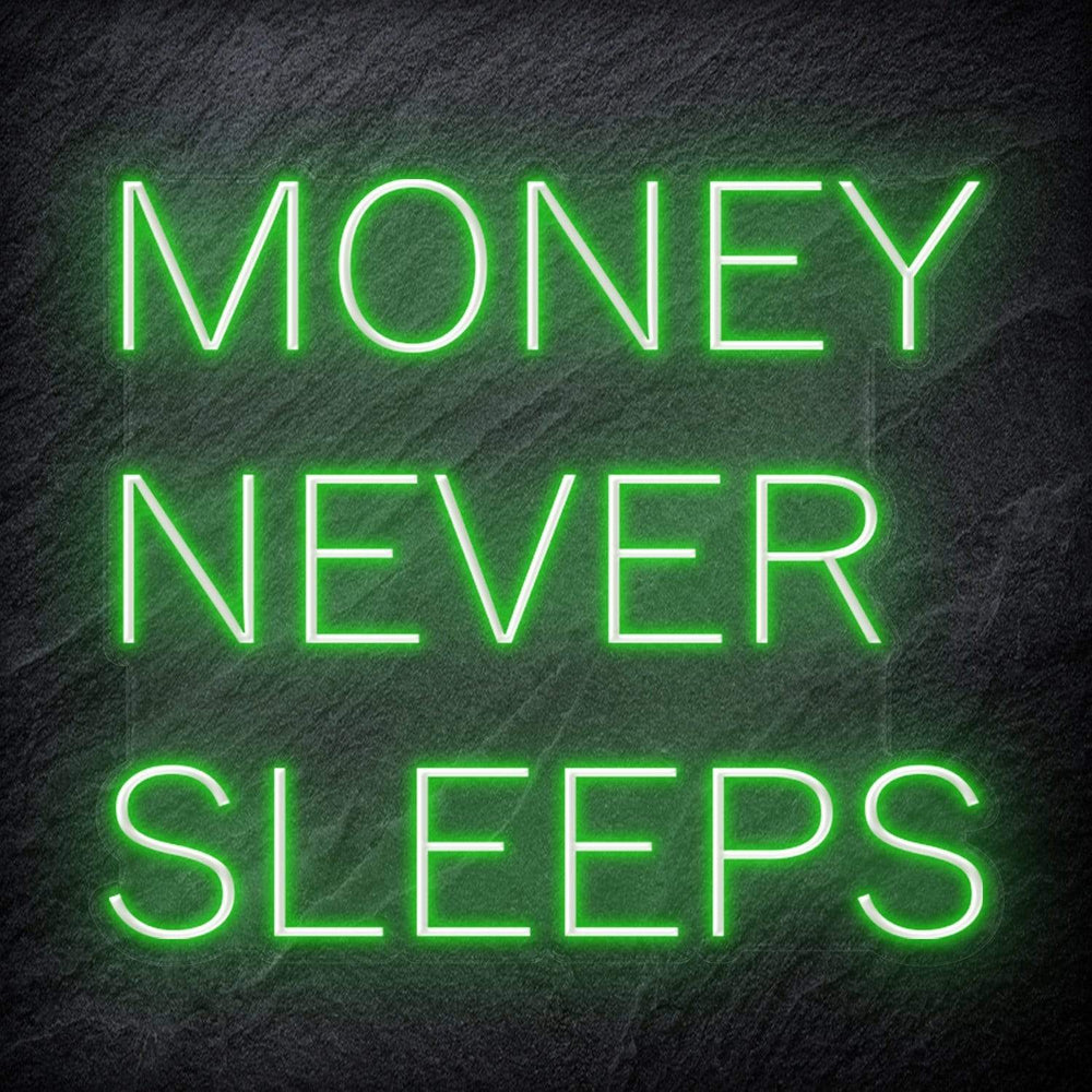 "Money Never Sleeps" Neon Schriftzug Sign - NEONEVERGLOW