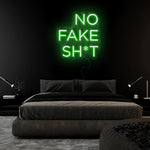 " No Fake Shit" LED Neon Sign Schriftzug - NEONEVERGLOW