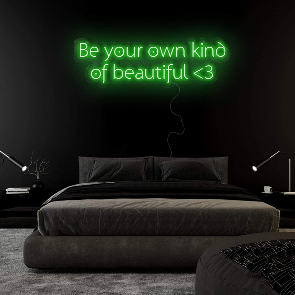 "Be Your Own Kind Of Beautiful" Neon Sign Schriftzug - NEONEVERGLOW