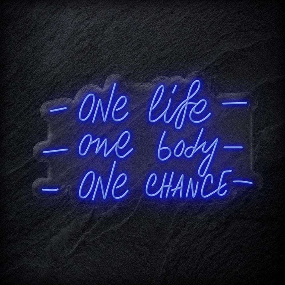 "One Life One Body One Chance" Neon Schriftzug - NEONEVERGLOW