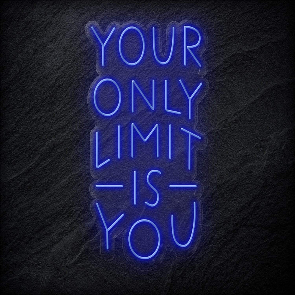 "Your Only Limit Is You" Neonschild Sign - NEONEVERGLOW