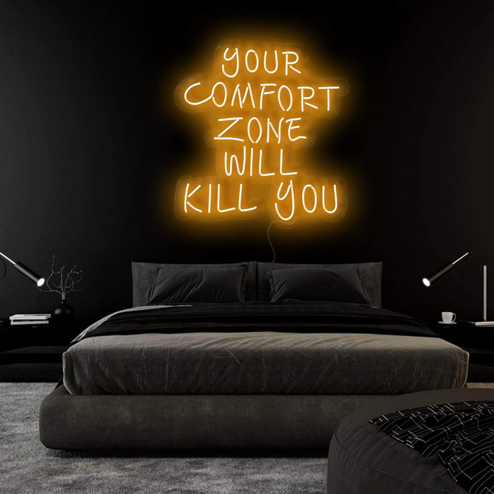 "Your Comfort Zone Will Kill You" Neonschild Sign Schriftzug - NEONEVERGLOW