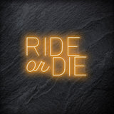 " Ride Or Die" LED Neon Schriftzug - NEONEVERGLOW
