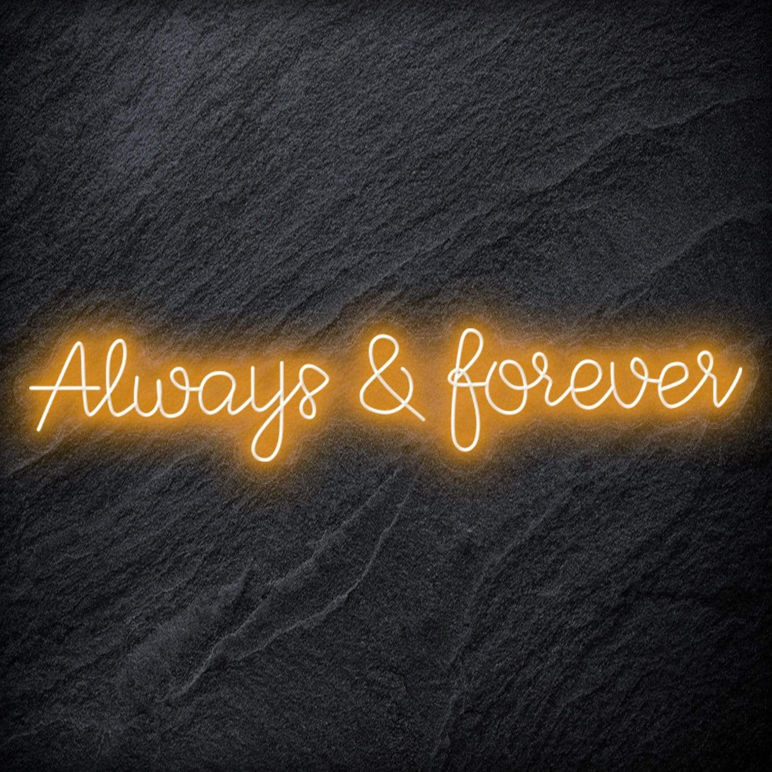 "Always & Forever" LED Neon Schriftzug - NEONEVERGLOW