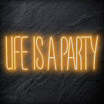 " Life Is a Party " LED Neon Schriftzug - NEONEVERGLOW