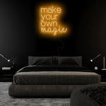 "Make Your Own Magic" LED Neon Sign Schriftzug - NEONEVERGLOW