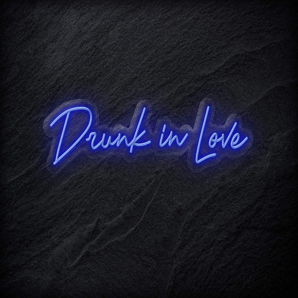 "Drunk in Love" Neon Schriftzug - NEONEVERGLOW