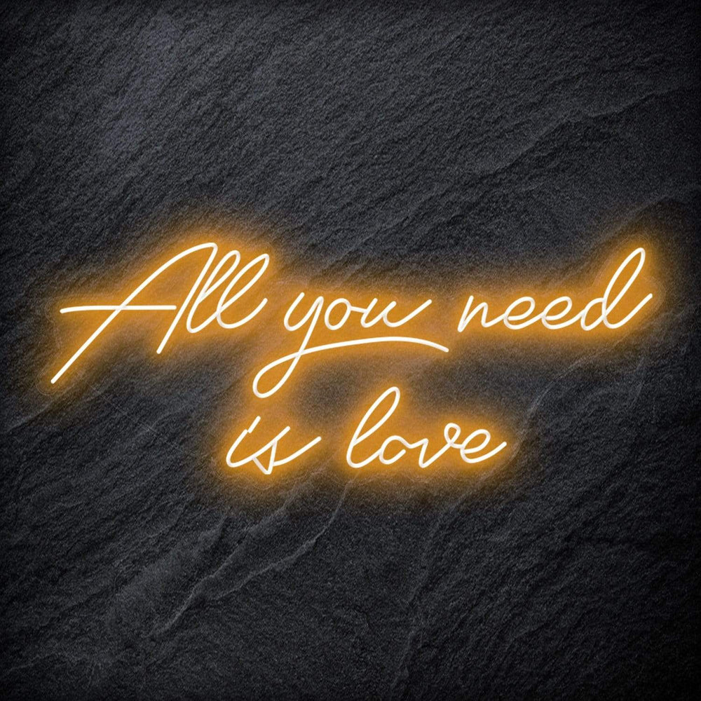 "All You Need is Love " Neon Schriftzug - NEONEVERGLOW