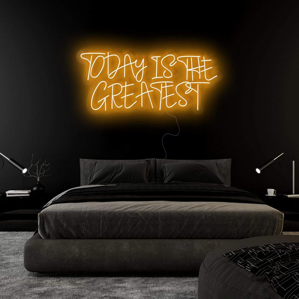 "Today Is The Greatest " Neonschild Sign Schriftzug - NEONEVERGLOW