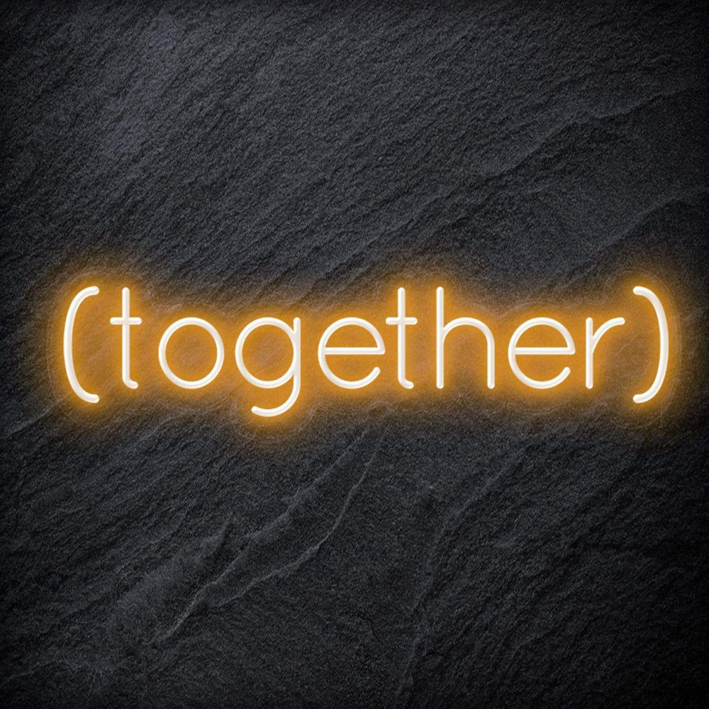 " ( Together ) " Neon Schriftzug - NEONEVERGLOW