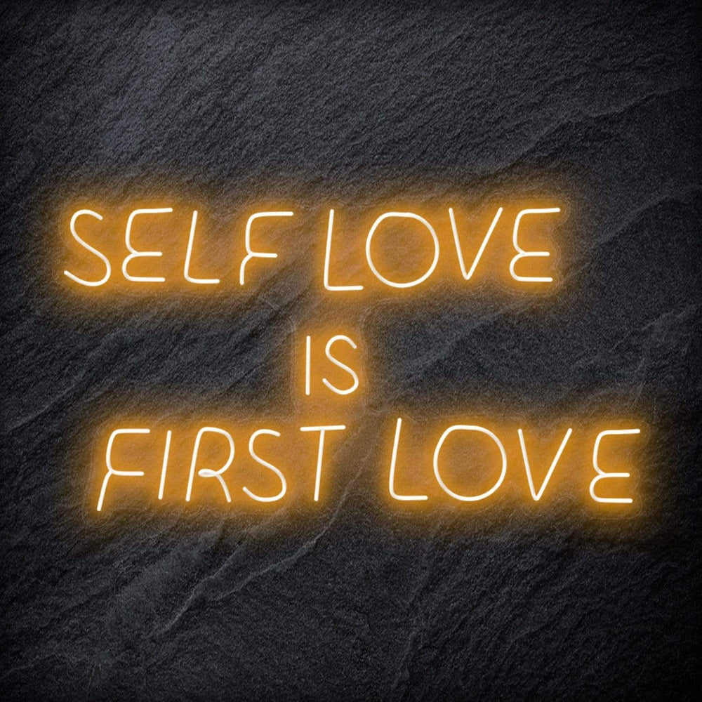 "Self Love is First Love" Neon Schriftzug Sign - NEONEVERGLOW