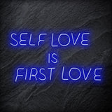 "Self Love is First Love" LED Neon Schriftzug Sign - NEONEVERGLOW