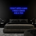 "I Don´t Need a Man" LED Neonschild Sign Schriftzug - NEONEVERGLOW
