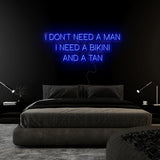 "I Don´t Need a Man" LED Neonschild Sign Schriftzug - NEONEVERGLOW