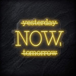 "Yesterday Now" LED Neon Schriftzug - NEONEVERGLOW