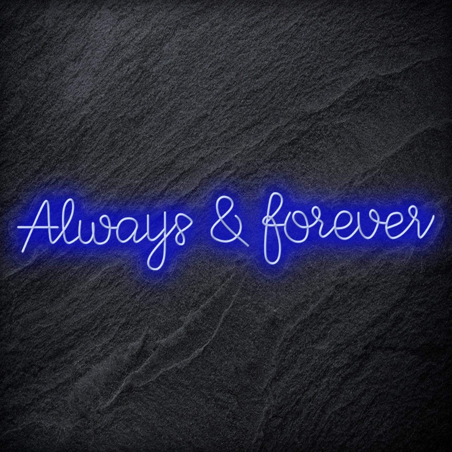 "Always & Forever" LED Neon Schriftzug - NEONEVERGLOW