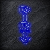 "Dirty" LED Neon Schriftzug Sign - NEONEVERGLOW