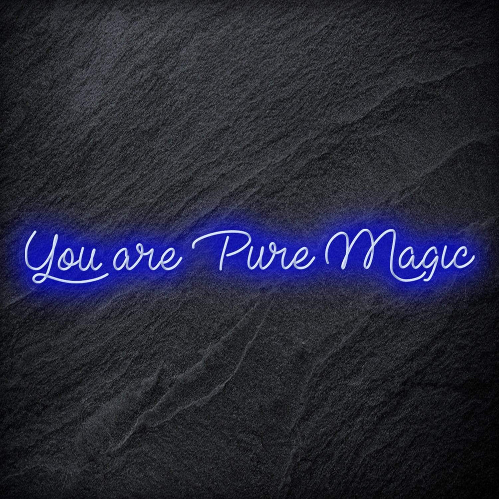 "You Are Pure Magic" Neon Schriftzug - NEONEVERGLOW