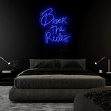 "Break The Rules" LED Neonschild Sign Schriftzug - NEONEVERGLOW