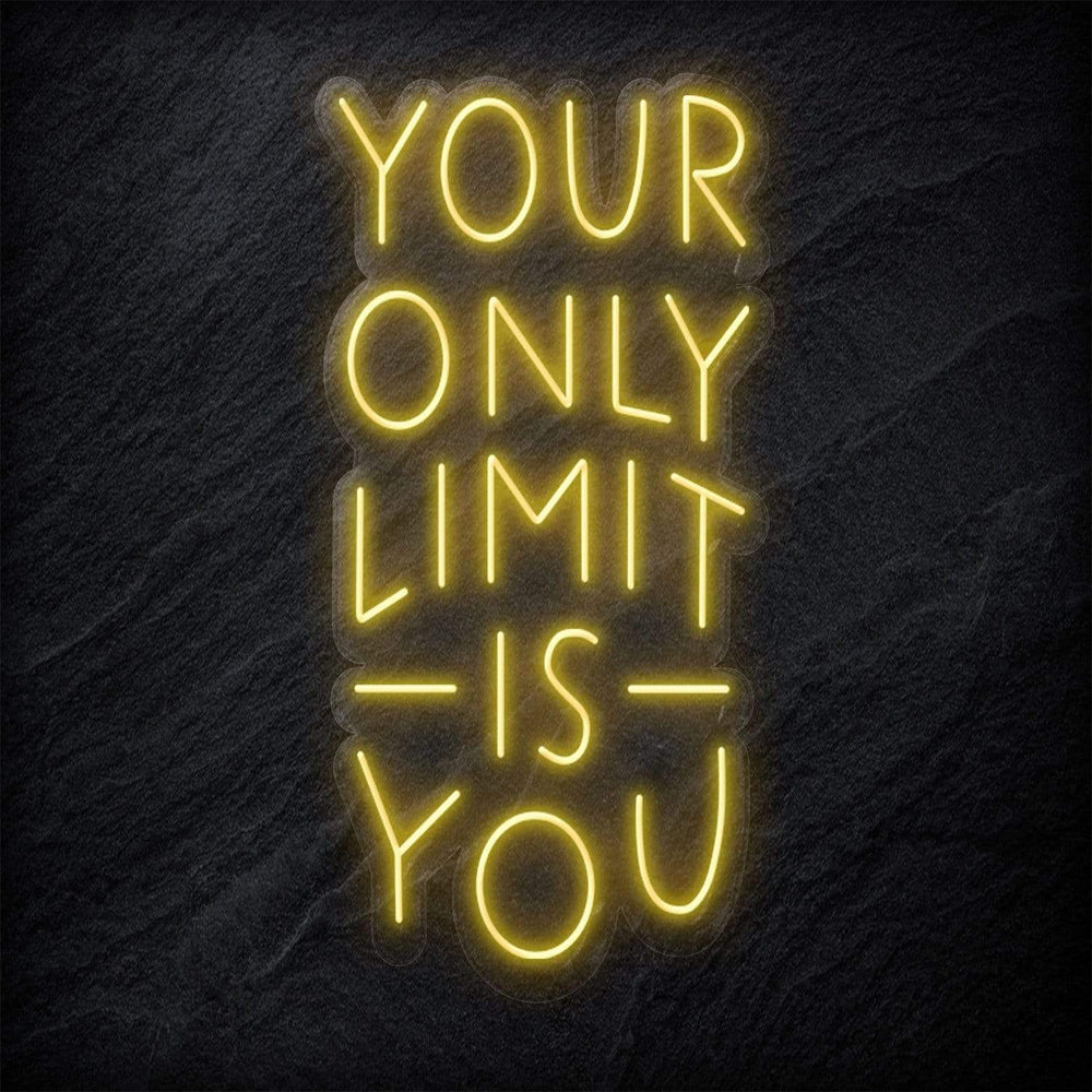 "Your Only Limit Is You" Neonschild Sign - NEONEVERGLOW