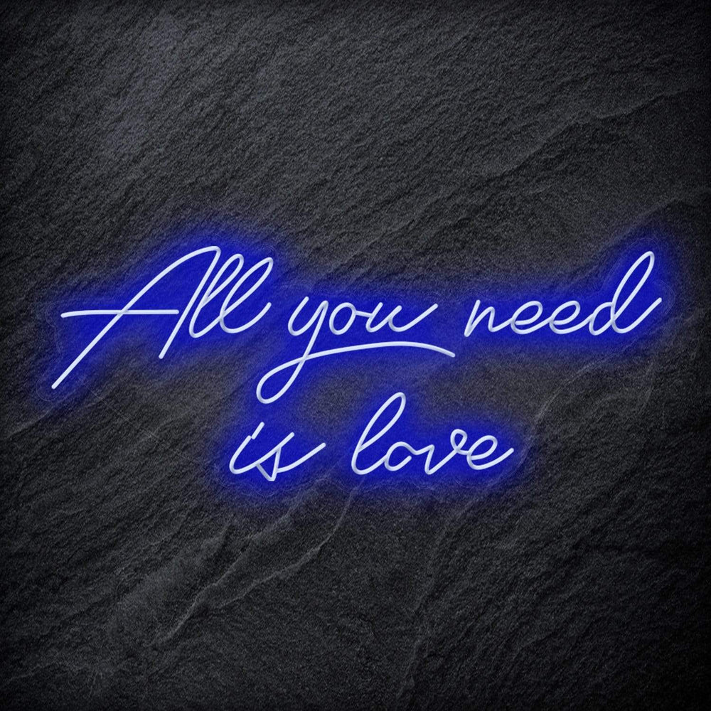 "All You Need is Love " Neon Schriftzug - NEONEVERGLOW