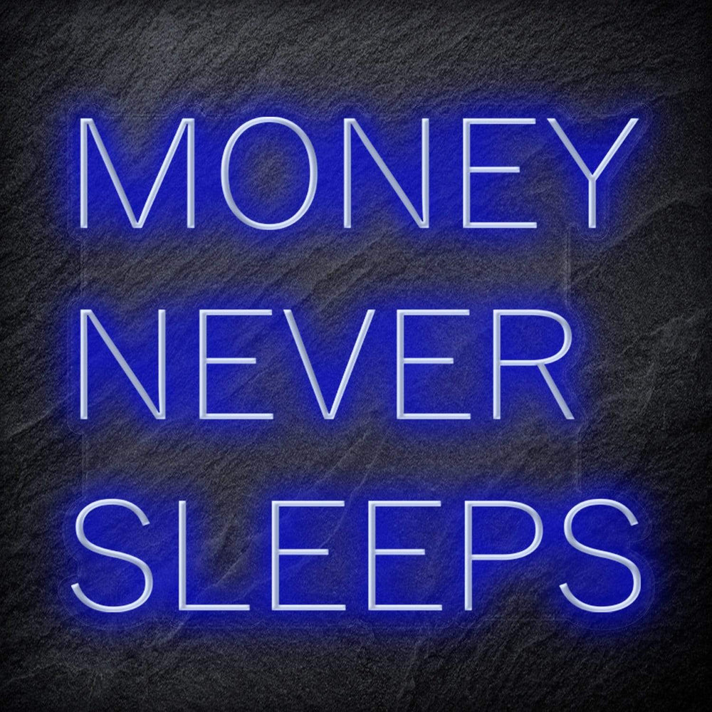 "Money Never Sleeps" Neon Schriftzug Sign - NEONEVERGLOW