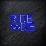 " Ride Or Die" LED Neon Schriftzug - NEONEVERGLOW