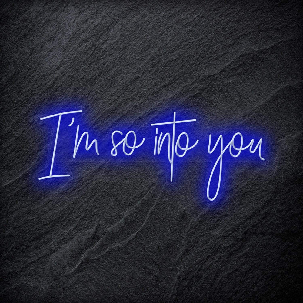 " I ´m So Into You" Neon Schriftzug - NEONEVERGLOW