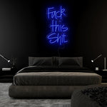 "Fuck This Shit" LED Sign Schriftzug - NEONEVERGLOW
