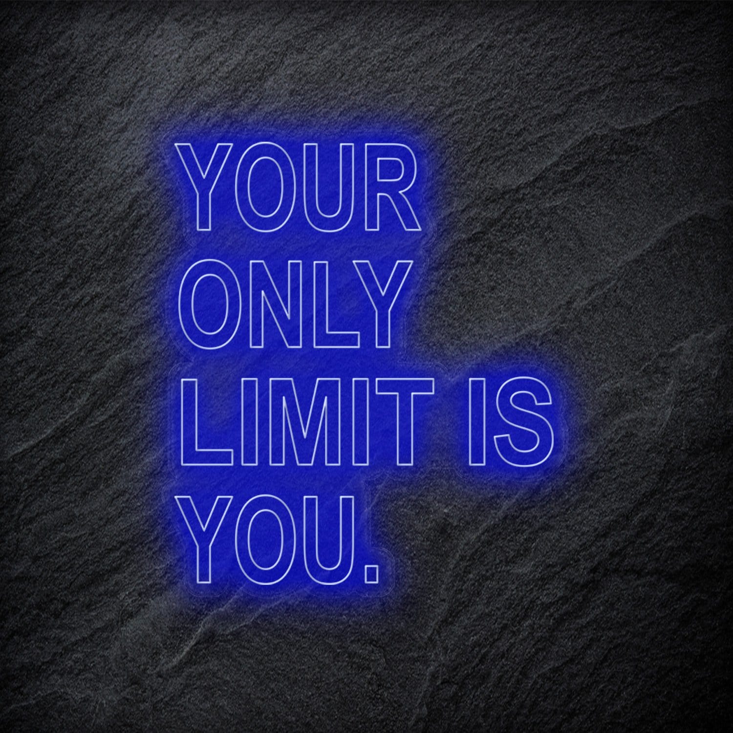 "Your Only Limit Is You"  LED Neon Schild - NEONEVERGLOW