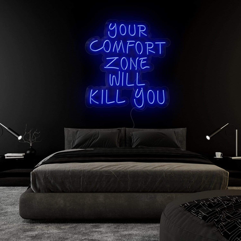 "Your Comfort Zone Will Kill You" Neonschild Sign Schriftzug - NEONEVERGLOW