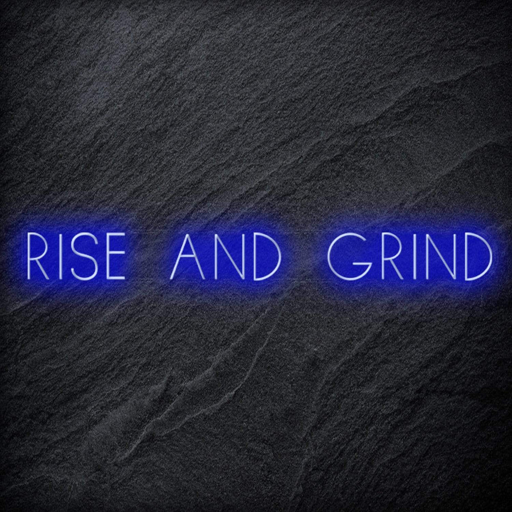 " Rise and Grind " Neon Sign Schriftzug - NEONEVERGLOW