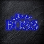 "Like A Boss" LED Neon Schriftzug - NEONEVERGLOW