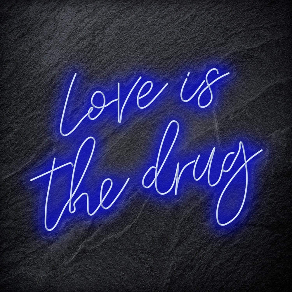 "Love is The Drug" Neonschild Sign Schriftzug - NEONEVERGLOW