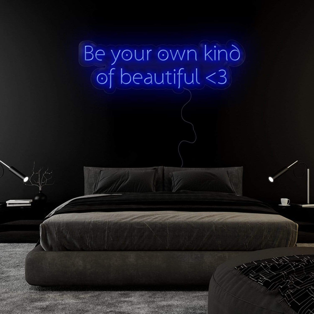 "Be Your Own Kind Of Beautiful" Neon Sign Schriftzug - NEONEVERGLOW