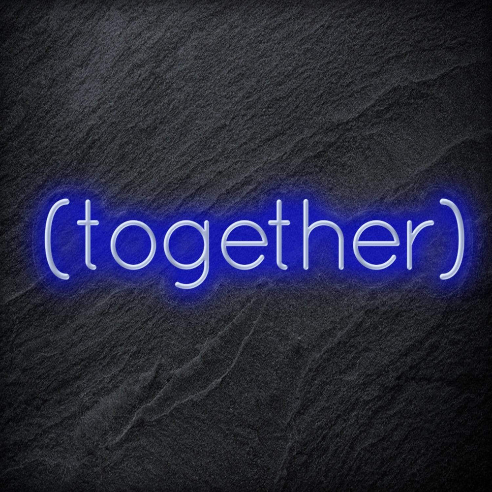 " ( Together ) " Neon Schriftzug - NEONEVERGLOW