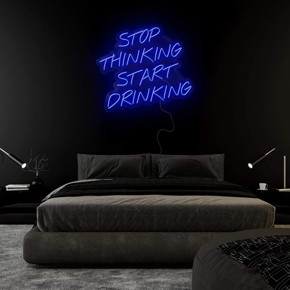 "Stop Thinking Start Drinking" Neon Sign Schriftzug - NEONEVERGLOW