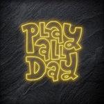 "Play All Day" LED Neonschild - NEONEVERGLOW