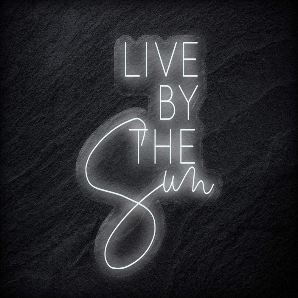 "Live By The Sun" Neonschild - NEONEVERGLOW