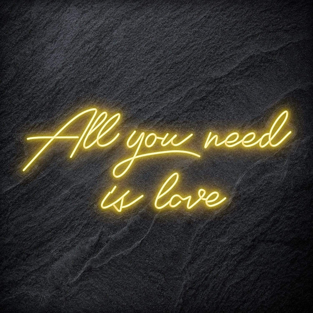 "All You Need is Love " Neon Schriftzug - NEONEVERGLOW