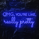 " OMG Really Pretty" LED Neon Schriftzug - NEONEVERGLOW