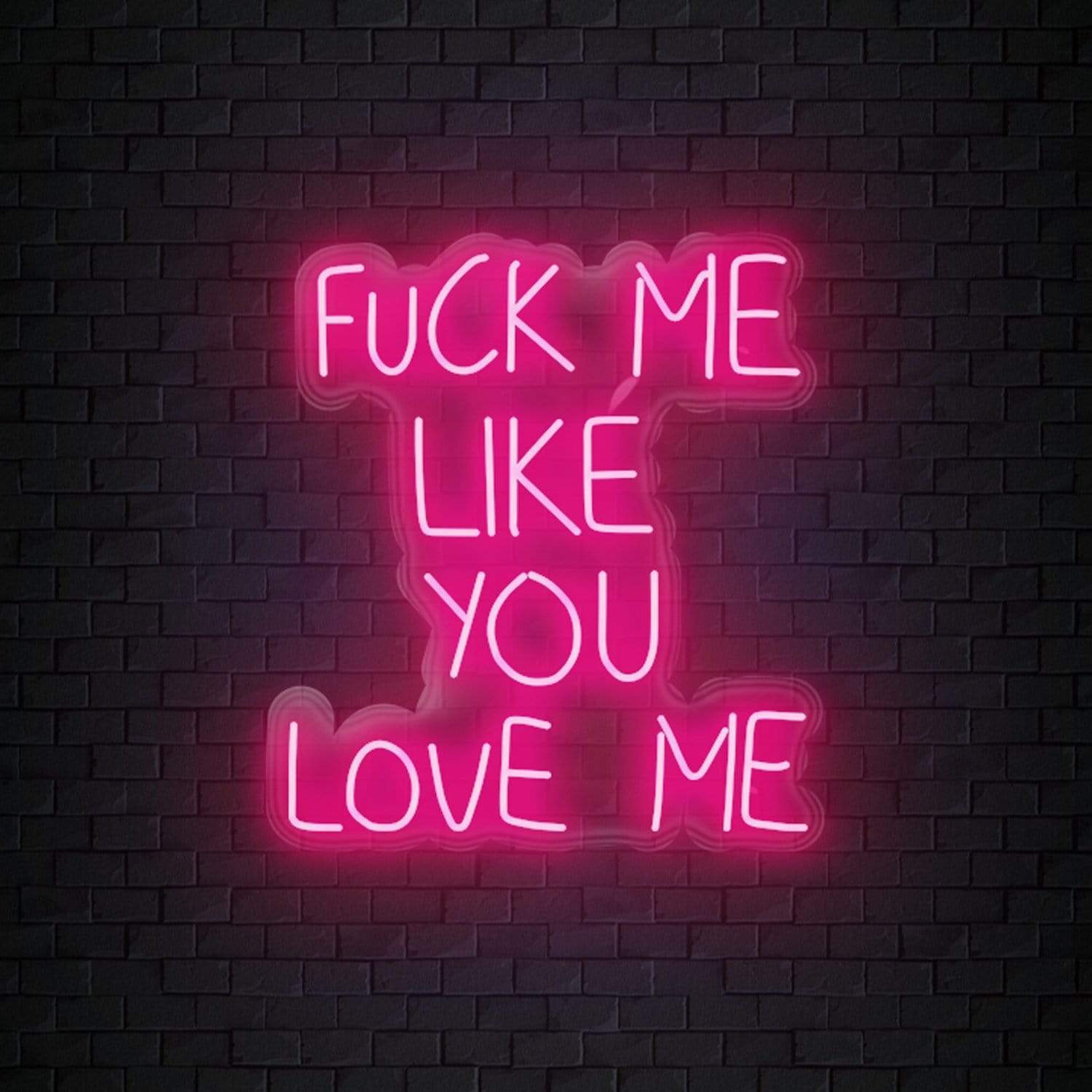 Fuck Me Like You Love Me