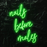 "nails before males " LED Neon Schriftzug - NEONEVERGLOW