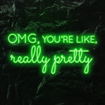 " OMG Really Pretty" LED Neon Schriftzug - NEONEVERGLOW