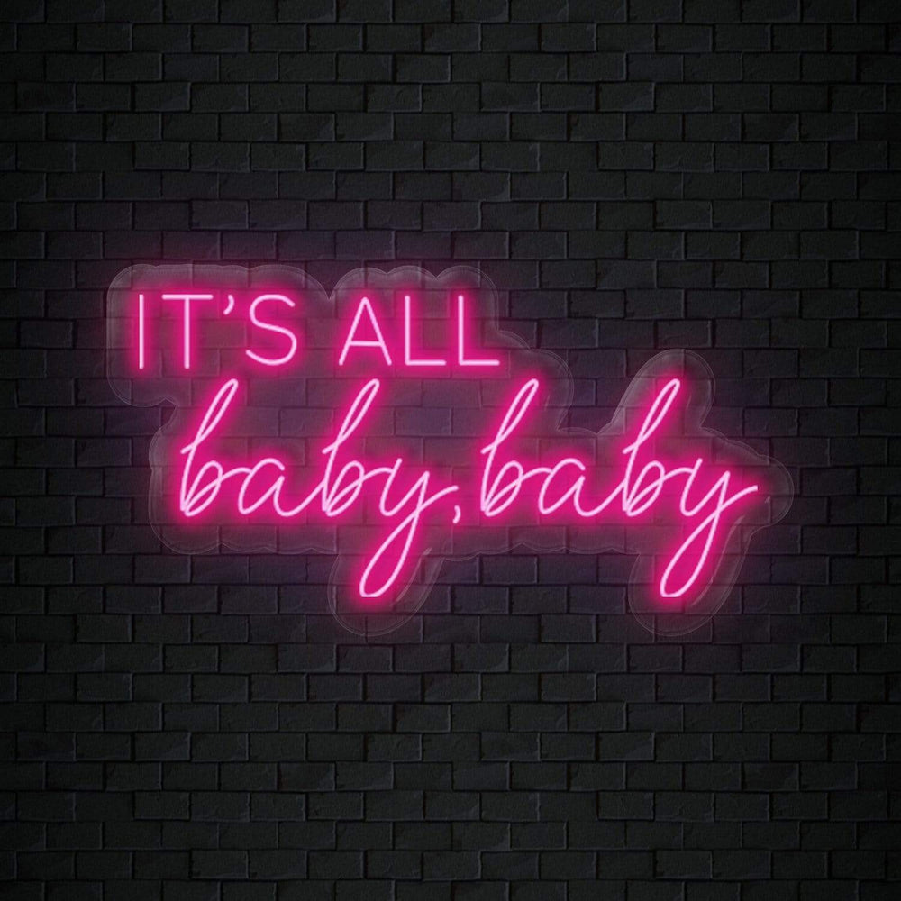 "It´s All Baby,Baby" Neonschild Sign - NEONEVERGLOW