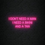 "I Don´t Need a Man" LED Neonschild Sign Schriftzug - NEONEVERGLOW