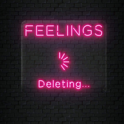 "Feelings Deleteting" Neonschild Sign - NEONEVERGLOW