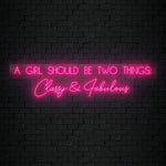 "A Girl Should Be Two Things" LED Neon Sign Schriftzug - NEONEVERGLOW