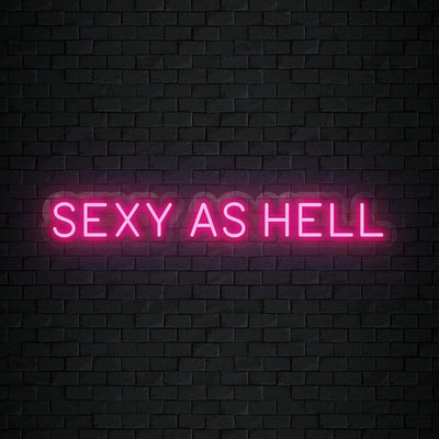 "Sexy As Hell" Neonschild Sign Schriftzug - NEONEVERGLOW